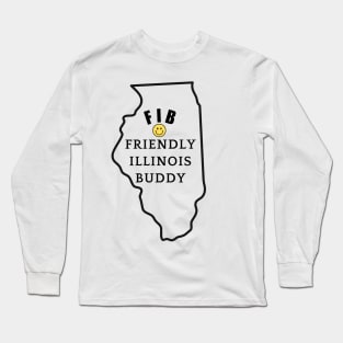 FIB = Friendly Illinois Buddy Long Sleeve T-Shirt